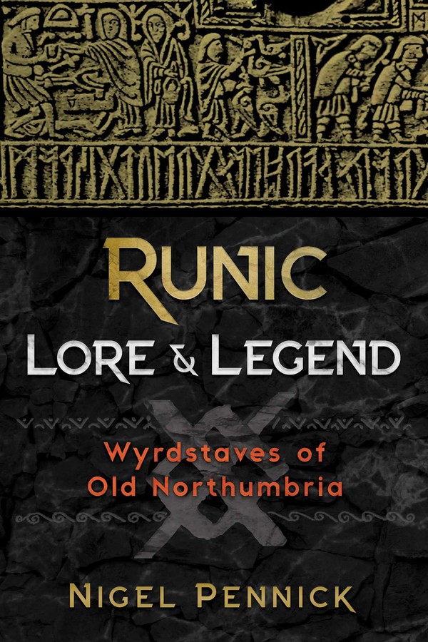 Runic Lore & Legend: Wyrdstaves of Old Northumbria cover